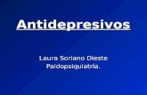 Antidepresivos Laura Soriano Dieste Paidopsiquiatría.