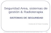 Seguridad Area, sistemas de gestión & Radioterapia SISTEMAS DE SEGURIDAD Cortesía de Air France Consulting Curso de Actualización para Tecnólogos en Radioterapia.