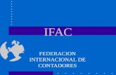IFAC FEDERACION INTERNACIONAL DE CONTADORES. ANTECEDENTES 1967- Surge la propuesta de crear un Comité Internacional de Coordinación Contable. 1972- Comité.