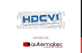 AHORA EN. QUE ES? HDCVI (Interface de video compuesta de alta definición) Es un transmisión de video estándar de alta definición HD bajo cable analógico.
