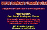 PROFESORA: Dra. Sarah Rodríguez Torres PROFESORA: Dra. Sarah Rodríguez Torres Centro de Investigaciones de Economía Internacional (CIEI) Universidad de.