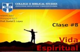 MSMN 2302 Primavera 2011 Prof. Daniel E. López Clase #8 Vida Espiritual Ministerios EN PROFUNDIDAD – .