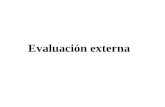 Evaluación externa. Auditoría Externa estratégica Evaluación Externa (continuación)