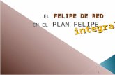 1 EN EL PLAN FELIPE EL FELIPE DE RED integral. NUESTRA VISIÓN Hacer de Cúcuta, de la región y de Colombia, espacios donde el amor y los principios del.
