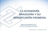 Diciembre/2013 1 Banco do Brasil S.A. Directoría de Estrategia y Organización Gerencia de Asesoramiento Económico LA ECONOMÍA BRASILEÑA Y SU REPERCUSIÓN.