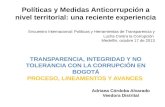 Encuentro Internacional: Políticas y Herramientas de Transparencia y Lucha Contra la Corrupción Medellín, octubre 17 de 2013 TRANSPARENCIA, INTEGRIDAD.