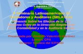 1 X Seminario Latinoamericano de Contadores y Auditores (SELATCA) Ponencia Sobre los Efectos de la Ley Sarbanes Oxley en la Dirección Empresarial, en.