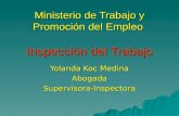 Ministerio de Trabajo y Promoción del Empleo Inspección del Trabajo Yolanda Koc Medina AbogadaSupervisora-Inspectora.