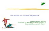 Prevención de Lesiones Deportivas Departamento Médico Sección de Rehabilitación Deportiva y Reacondicionamiento Físico.