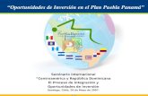 “Oportunidades de Inversión en el Plan Puebla Panamá” Seminario Internacional “Centroamérica y República Dominicana El Proceso de Integración y Oportunidades.
