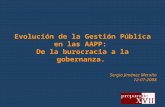 Evolución de la Gestión Pública en las AAPP: De la burocracia a la gobernanza. Sergio Jiménez Meroño 12-07-2008.