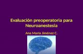 Evaluación preoperatoria para Neuroanestesia Ana María Jiménez C.