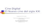 Cine Digital El Nuevo cine del siglo XXI Consejos para filmar cine digital Director de fotografía, Realizador, Productor Ejecutivo José María Noriega Tel.