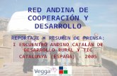 RED ANDINA DE COOPERACIÓN Y DESARROLLO REPORTAJE Y RESUMEN DE PRENSA: I ENCUENTRO ANDINO CATALÁN DE DESARROLLO RURAL Y TIC CATALUNYA (ESPAÑA) - 2005.