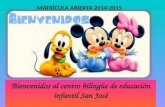 Bienvenidos al centro bilingüe de educación infantil San José MATRÍCULA ABIERTA 2014-2015.