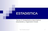 Tema 3: Estadística bivariante 1 ESTADISTICA Tema 3: Estadística descriptiva bivariante y regresión lineal.