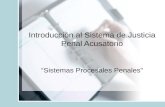Introducción al Sistema de Justicia Penal Acusatorio “Sistemas Procesales Penales”
