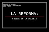 LA REFORMA: CRISIS EN LA IGLESIA Colegio SS.CC. Providencia Sector: Historia y Ciencias Sociales Nivel: 8º Básico.