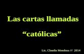 Las cartas llamadas “católicas” Lic. Claudia Mendoza /// 2014.