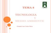 TEMA 8 TECNOLOGIA Y MEDIO AMBIENTE Ezequiel Juan Carlos Plana.