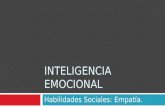 Habilidades Sociales: Empatía. INTELIGENCIA EMOCIONAL.