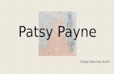 Patsy Payne Diego Sánchez Aulló. Biografía  Nació en Londres en 1955 y llegó a Australia en 1960, donde creció en las playas del norte de Sydney. Payne.