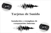 Tarjetas de Sonido Instalación y reemplazo de componentes Internos.