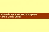 Dispositivos productores de imágenes Carlón, Verón, Dubois.
