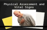 Physical Assessment and Vital Signs.  Yo - I  Tu - You  El / Ella – He/she  Nosotros - We  Ustedes – You (guys)  Ellos - Them Pronouns.
