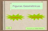 Figuras Geométricas Presentado por: Isabel Martín Salir Triángulos Cuadriláteros.
