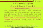 LA FLEXIBILIDAD EN LA UNIVERSIDAD COOPERATIVA DE COLOMBIA La Calidad y la Responsabilidad Social en nuestro quehacer académico Las realidades sociales,