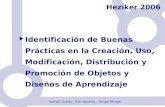 Ramón Ovelar - Iker Azpeitia - Sergio Monge Heziker 2006  Identificación de Buenas Prácticas en la Creación, Uso, Modificación, Distribución y Promoción.