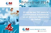 El rol de las TIC para la Continuidad Asistencial en el Servicio Madrileño de Salud.