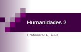 Humanidades 2 Profesora: E. Cruz. Los efectos del encuentro entre América y Europa.