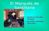 El Marqués de Santillana Andrea Sevilla PradosAndrea Sevilla Prados Jennifer Gómez SánchezJennifer Gómez Sánchez.