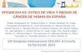 VIII Simposio Internacional GEICAM – A Coruña 31/03-01/04 EPIGEICAM-01: ESTILO DE VIDA Y RIESGO DE CÁNCER DE MAMA EN ESPAÑA VIII Simposio Internacional.