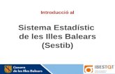 Introducció al Sistema Estadístic de les Illes Balears (Sestib)