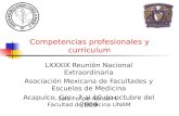 Competencias profesionales y curriculum LXXXIX Reunión Nacional Extraordinaria Asociación Mexicana de Facultades y Escuelas de Medicina Acapulco, Gro.
