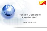 Política Comercio Exterior PAC 26 de marzo 2014. Contenido  Tendencias del comercio exterior  Comercio exterior y desarrollo  Políticas de comercio.