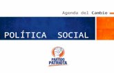 POLÍTICA SOCIAL Agenda del Cambio Política de Desarrollo Social y Población - 2002 BENEFICIOS DEL FACILITAR ACCESO IGUALDAD Y EQUIDAD DESARROLLO.