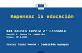 Repensar la educación XXX Reunió Cercle d' Economia Sessió 7: Torna la indústria Sitges, 30.5.2014 Xavier Prats Monné – Commisión europea.
