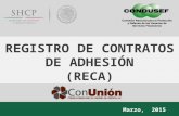 Marzo, 2015 REGISTRO DE CONTRATOS DE ADHESIÓN (RECA)