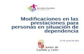 27 DE JULIO DE 2012 Modificaciones en las prestaciones para personas en situación de dependencia.