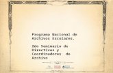 Programa Nacional de Archivos Escolares. 2do Seminario de Directivos y Coordinadores de Archivo.