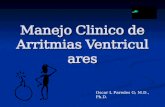 Manejo Clinico de Arritmias Ventriculares Oscar L Paredes G; M.D., Ph.D.