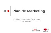 Plan de Marketing El Plan como una Guía para la Acción.