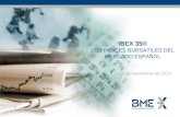 - 1 - Bolsas y Mercados Españoles - BME IBEX 35® LOS INDICES BURSATILES DEL MERCADO ESPAÑOL 12 de noviembre de 2014.