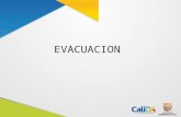 EVACUACION. OBJETIVOS Al finalizar esta lección el participante será capaz de: Definir que es Plan de Evacuación Definir que es evacuación. Describir.