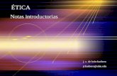 ÉTICA Notas introductorias j. c. de león barbero jcbarbero@ufm.edu.
