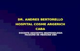 DR. ANDRES BERTORELLO HOSPITAL COSME ARGERICH CABA DOCENTE ADSCRIPTO NEUMONOLOGIA FACULTAD DE MEDICINA UBA.